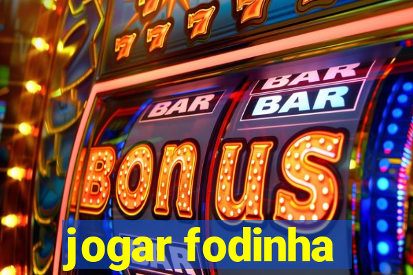 jogar fodinha